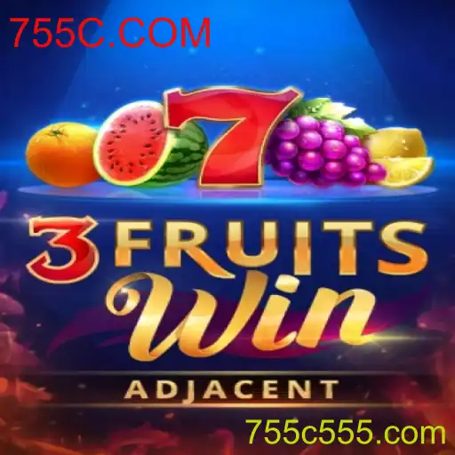 Descubra o Fascinante Mundo do '3FruitsWin' com 755C.COM