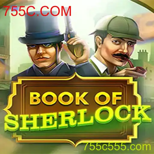 Descubra o Fascinante Jogo BookOfSherlock e as Inovações de 755C.COM